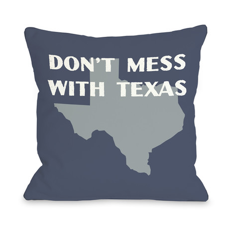 Don't Mess with Texas // Pillow
