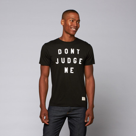 Don't Judge Me Tee // Black (S)
