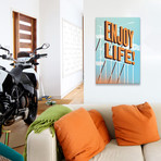 Enjoy Life! (18"W x 26"H x 0.75"D)