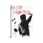 Not Funny (18"W x 26"H x 0.75"D)