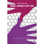 Dude, Where`s My Car? // Minimal Movie Poster // Chungkong (26"W x 18"H x 0.75"D)