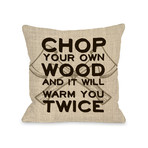 Chop Your Own Wood // Burlap Pillow (16"L x 16"W)