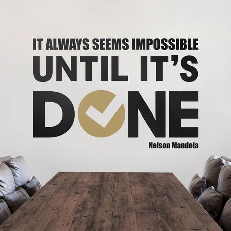 Quote Decal // Until It's Done // Black + Gold (72”W x 48"H)