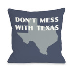 Don't Mess with Texas // Pillow (16"L x 16"W)