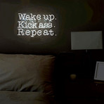 Wake Up. Kick Ass. Repeat. // Neon Sign
