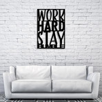 Work Hard Stay Humble (16"L x 24"H)