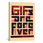 GIFs Are Forever (26"W x 18"H x 0.75"D)