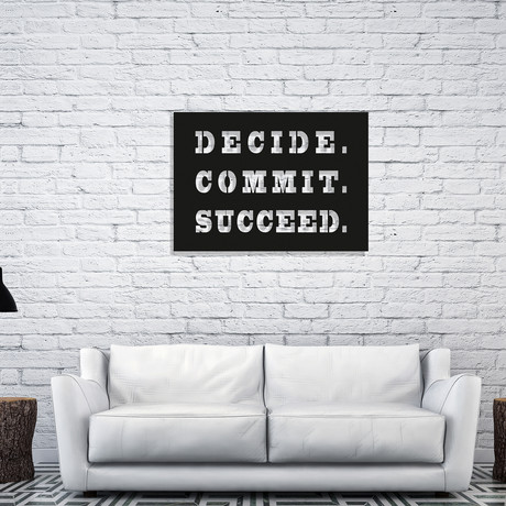 Decide Commit Succeed (14"W x 20"H)