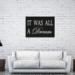 It Was All A Dream (16"L x 24"H)