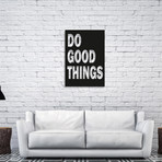 Do Good Things III (14"W x 20"H x 1"D)