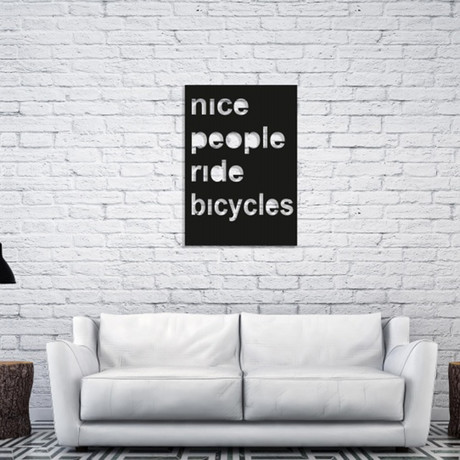 Nice People Ride Bicycles (14"W x 20"H x 1"D)