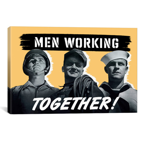 Wartime Poster // Men Working Together!