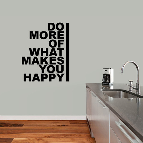 Do More Of What Makes You Happy