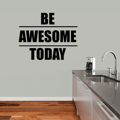 Be Awesome Today