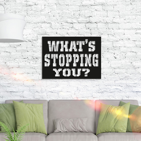 What's Stoppıng You?
