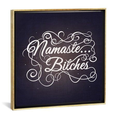 Namaste? Bitches III // 5by5collective (18"W x 18"H x 0.75"D)