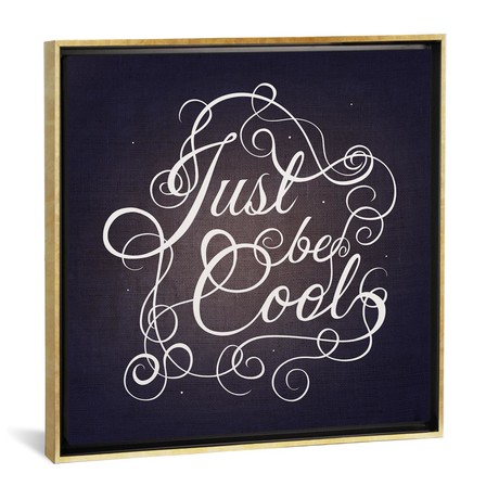 Just be Cool // 5by5collective (18"W x 18"H x 0.75"D)