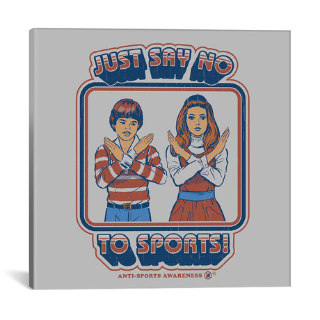 Say No To Sports (26"W x 26"H x 0.75"D)
