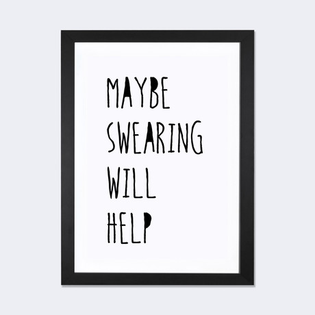 Swearing Helps // Jan Weiss (24"W x 16"H x 1"D)