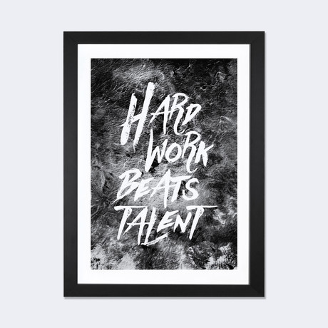 Hard Work Beats Talent // Stoian Hitrov (24"W x 16"H x 1"D)