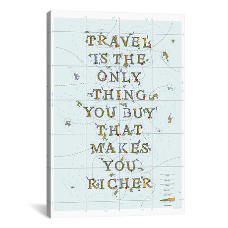 Travel Is The Only Thing You Buy That Makes You Richer // DAU-DAW (18"W x 26"H x 0.75"D)