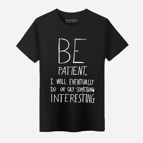 Be Patient T-Shirt // Black (L)