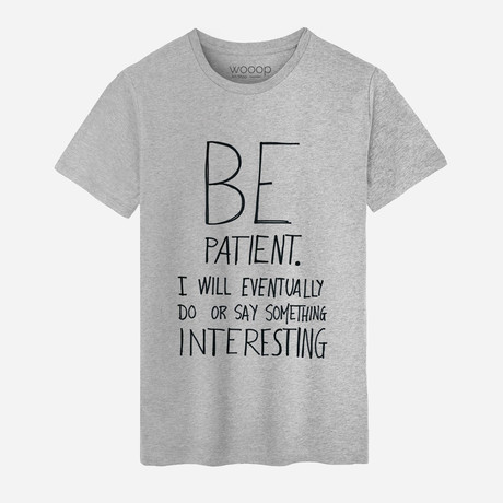 Be Patient T-Shirt // Grey (S)