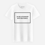 In Relationship With Beyoncé T-Shirt // White (L)