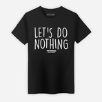 Let's Do Nothing T-Shirt // Black (Large)