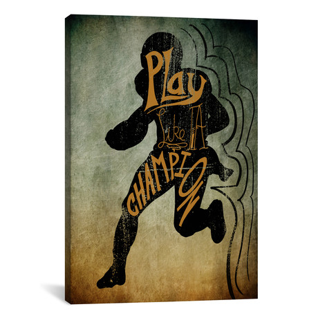 Play like a Champion // 5by5collective (18"W x 26"H x 0.75"D)