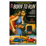 Bruce Springsteen "Born To Run" // 1950s Pulp Novel Cover Mashup (8.5"W x 11"H)