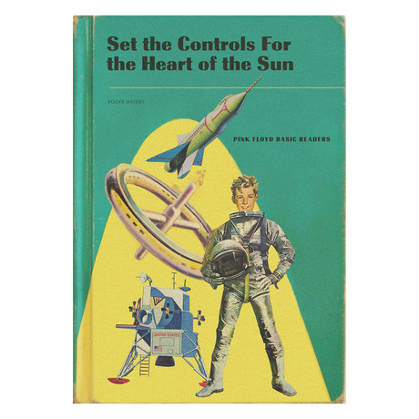 Pink Floyd "Set the Controls for the Heart of the Sun" // Reading Primer Mashup (8.5"W x 11"H)