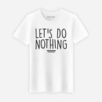 Let's Do Nothing T-Shirt // White (L)