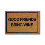 Good Friends Bring Wine