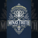 Minas Tirith White Ale // The Lord of the Rings (11"W x 17"H)