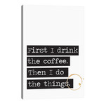 First I Drink The Coffee // The Native State (26"W x 40"H x 1.5"D)
