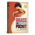 Brass In Pocket // Todd Alcott