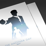 Die Another Day (17"H x 11"W)