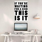 If You're Waiting For A Sign This Is It // Mambo Art Studio (26"W x 40"H x 1.5"D)