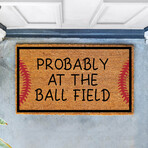 Probably at the Ball Field