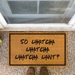 So Whatcha Whatcha Whatcha Want?