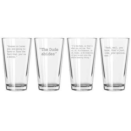 Pint Glasses // Set of 4 // Big Lebowski Quote