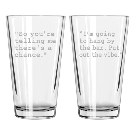 Pint Glasses // Set of 2 // Dumb and Dumber Quote