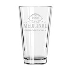 Pint Glasses // Set of 4 // 16 oz // Medicinal Purposes