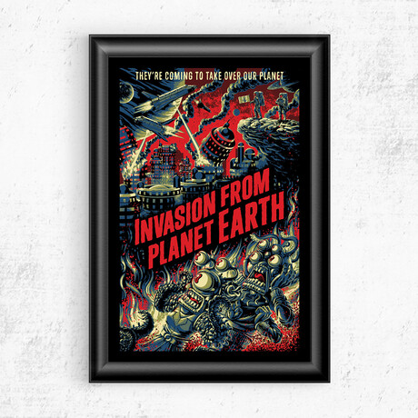 Invasion From Planet Earth (17"H x 11"W)