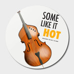 Some Like It Hot (16"Ø)