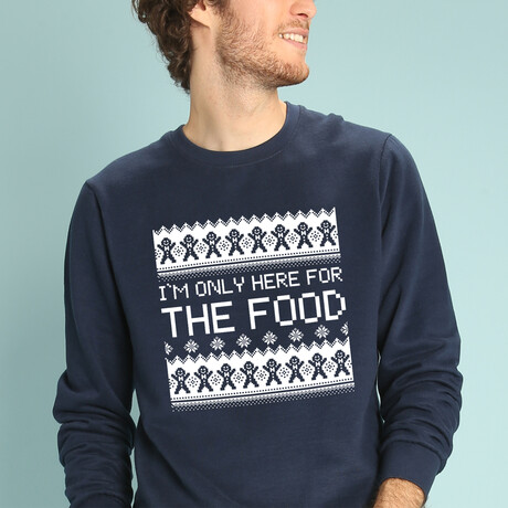 I'm Only Here For The Food Sweatshirt // Navy (Small)