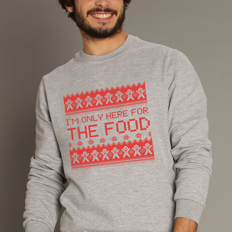 I'm Only Here For The Food Sweatshirt // Gray (Small)