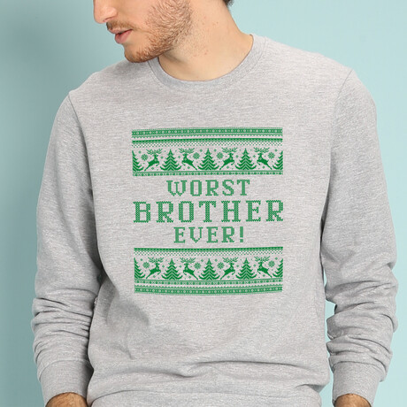 Worst Brother Ever Sweatshirt // Gray (Small)