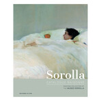 Sorolla Catalogue Raisonne Vol. 1. // Painting Collection of The Museo Sorolla